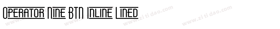 Operator Nine BTN Inline Lined字体转换